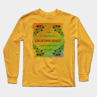 CHRISTMAS SPIRIT'S QUOTE Long Sleeve T-Shirt